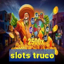 slots truco